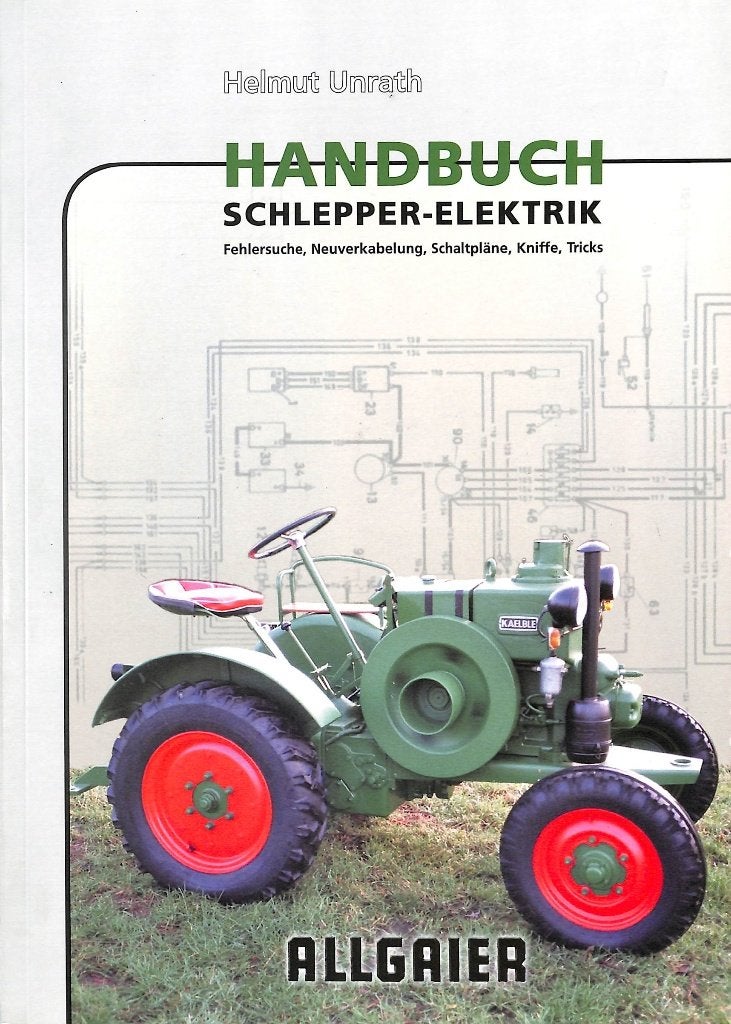 Allgaier - Handbuch Schlepper - Elektrik, Verzenden, Nieuw, Helmut Unrath, Tractor en Landbouw