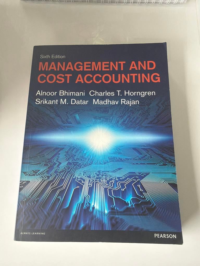 Management and Cost Accounting - Sixth Edition, Ophalen of Verzenden, Gamma, Zo goed als nieuw, WO