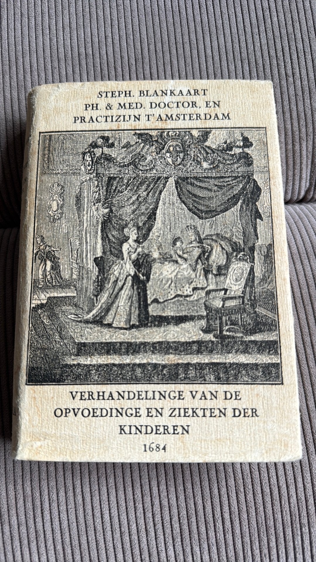 Verhandelinge van de opvoedinge en ziekten der kinderen, Ophalen of Verzenden