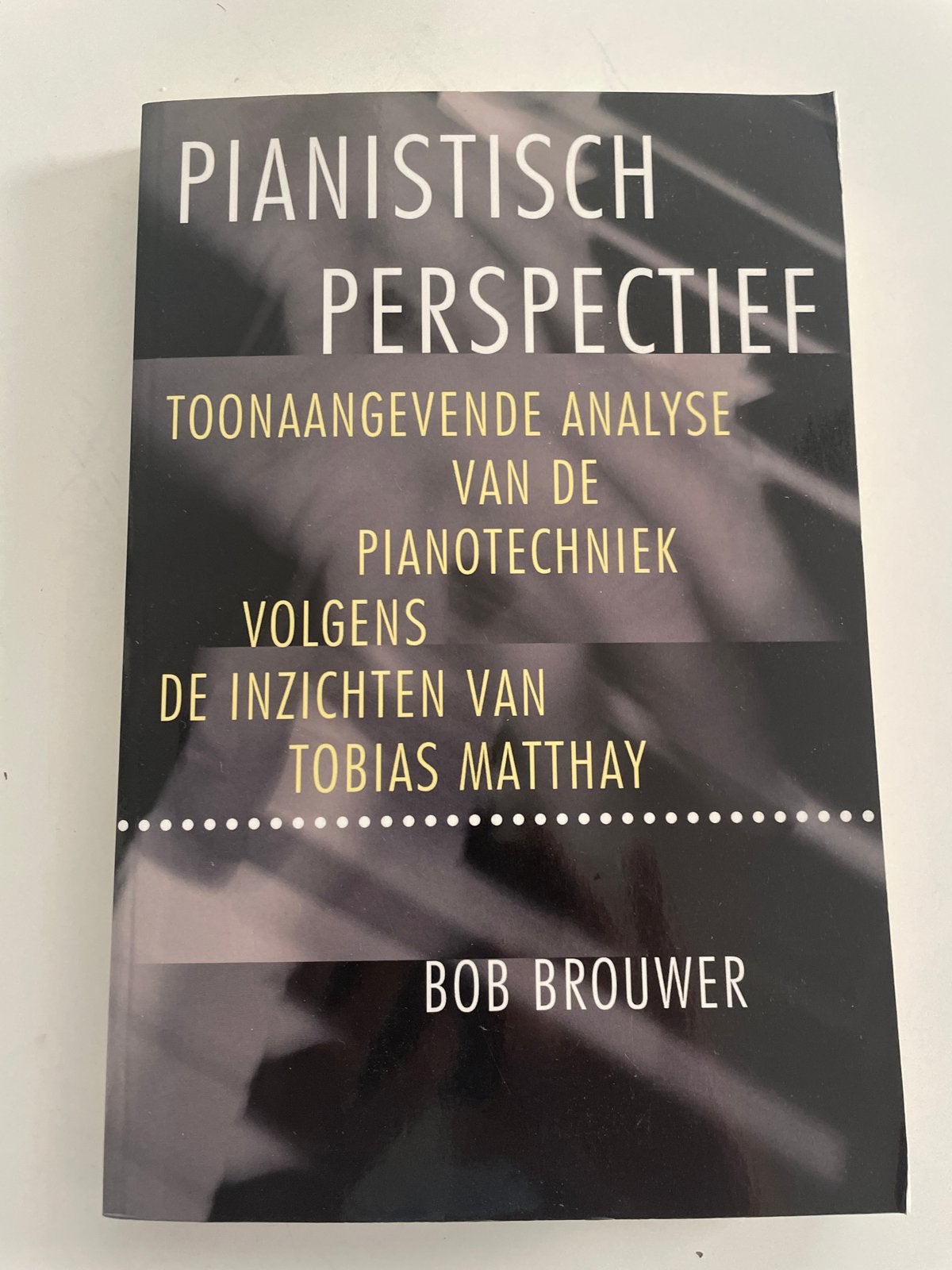 Pianistisch Perspectief: Pianotechniek Tobias Matthay, Ophalen of Verzenden, Zo goed als nieuw, Instrument