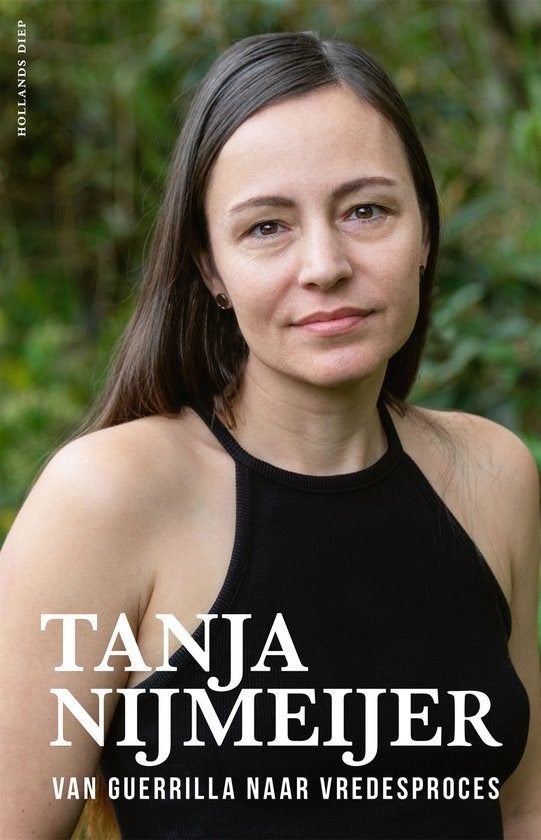 Tanja Nijmeijer - Van guerrilla naar vredesproces, Ophalen of Verzenden, Zo goed als nieuw