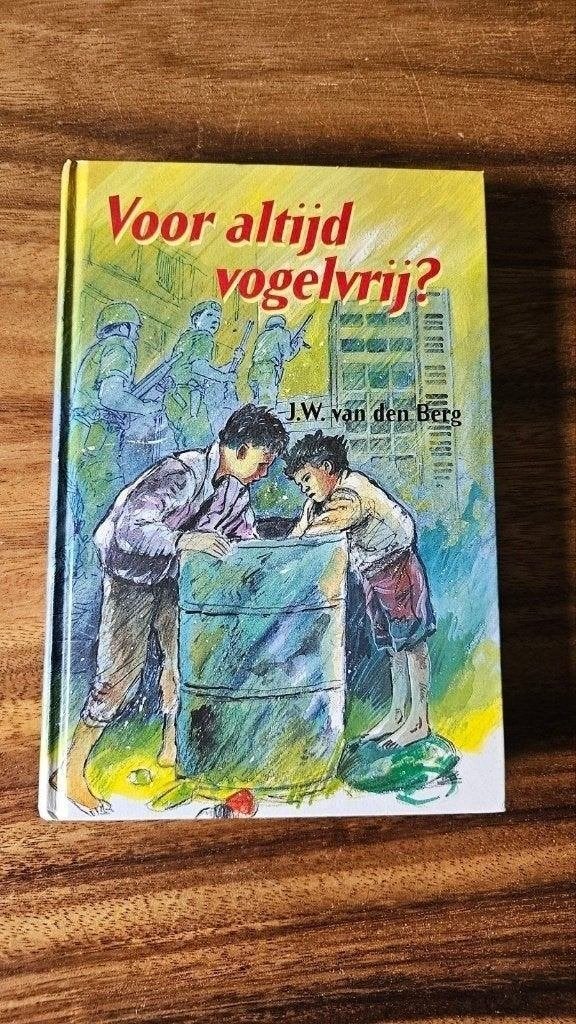 J.W. van den Berg - Voor altijd vogelvrij?, Ophalen of Verzenden, Zo goed als nieuw, J.W. van den Berg