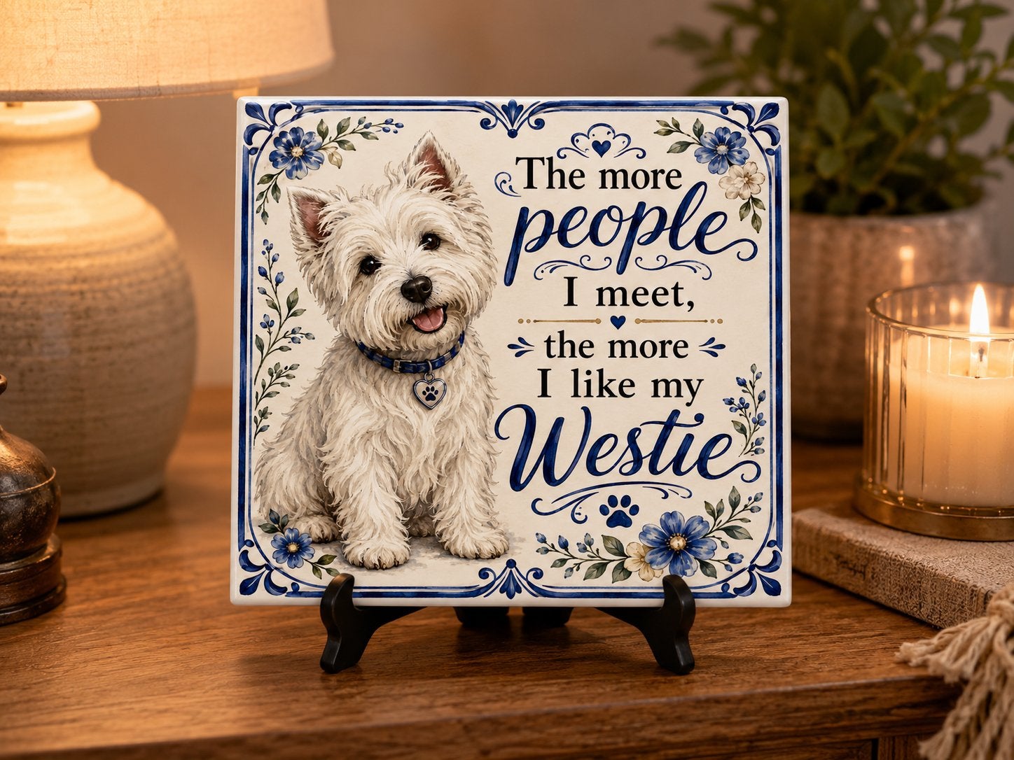 The More People I Meet, The More i Like my Westie - tegel, Dieren en Toebehoren, Ophalen of Verzenden, Nieuw