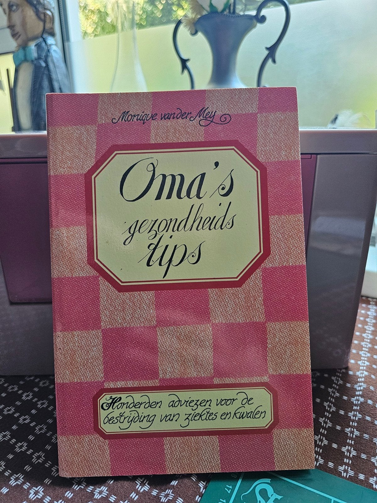 Oma’s gezondheidstips Monique van der Meij oude huismiddelen, Ophalen of Verzenden, Gelezen