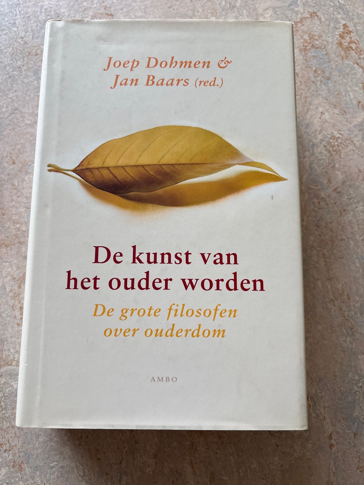 De kunst van het ouder worden - Hardcover met stofomslag, Boeken, Ophalen of Verzenden, Zo goed als nieuw, Wijsbegeerte of Ethiek