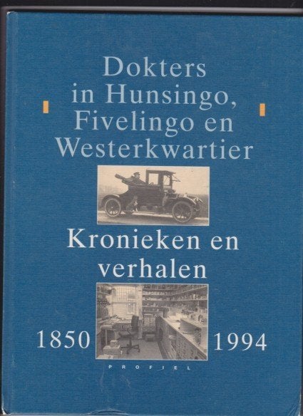 Hunsingo , Fivelingo en Westerkwartier. 1850 - 1994, Ophalen of Verzenden