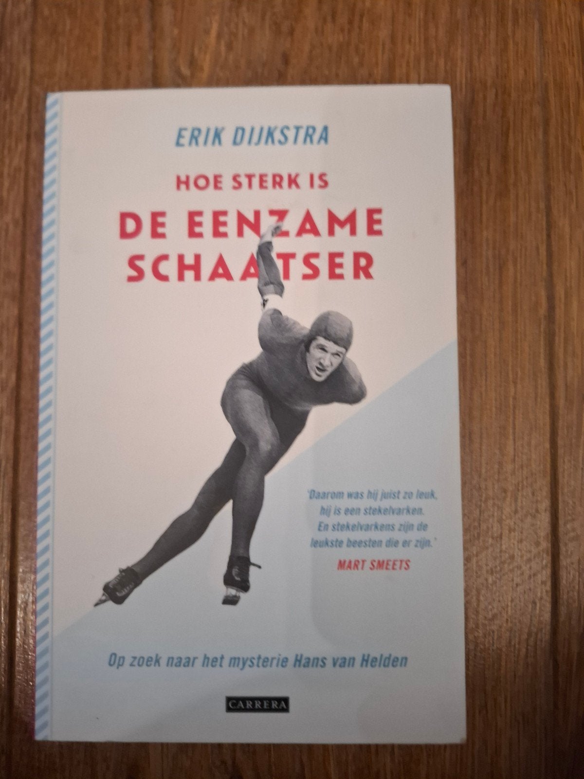 Erik Dijkstra - Hoe sterk is de eenzame schaatser, Ophalen of Verzenden, Zo goed als nieuw, Erik Dijkstra, Overige sporten