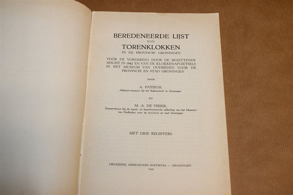 Lijst van Torenklokken in Groningen — [1945] — Pathuis, Ophalen of Verzenden, Gelezen