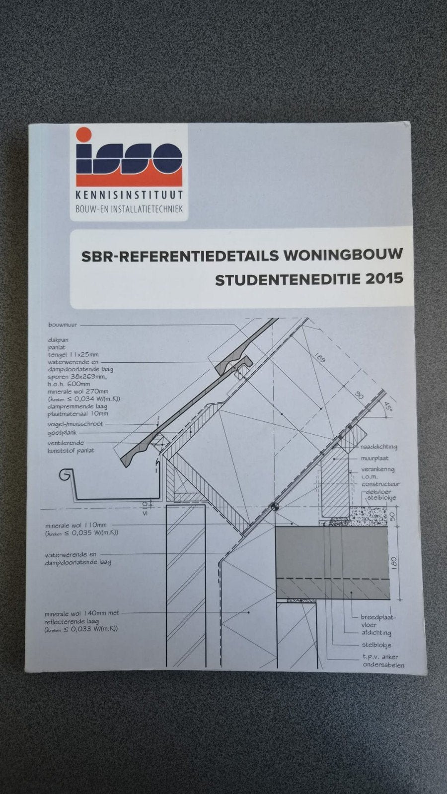 SBR-Referentiedetails Woningbouw Studentenboek 2015, Ophalen of Verzenden, Zo goed als nieuw, Bouwkunde, ISSO Kennisinstituut Bouw- en Installatietechniek