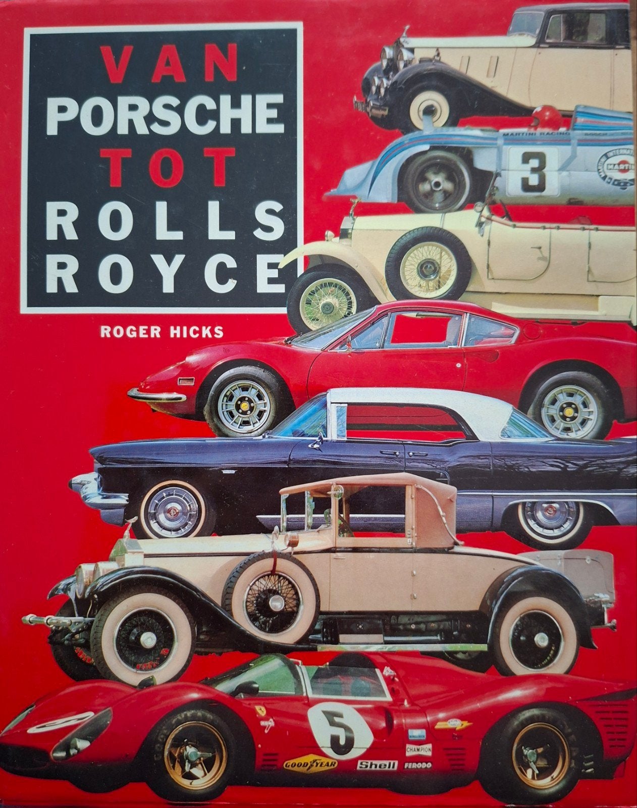 Van Porsche tot Rolls Royce - Roger Hicks, Ophalen of Verzenden, Zo goed als nieuw, Porsche, Roger Hicks