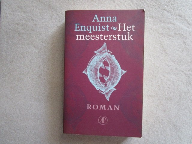 ANNA ENQUIST --> Het meesterstuk, Boeken, Ophalen of Verzenden, Zo goed als nieuw, Anna Enquist