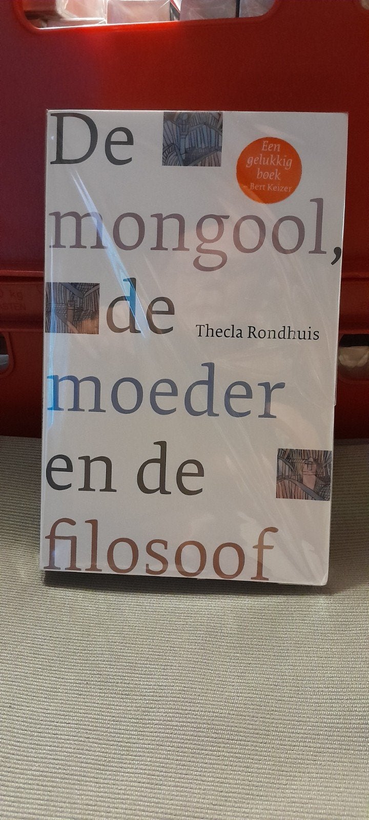 De mongool, de moeder en de filosoof - Thecla Rondhuis, Ophalen of Verzenden, Nieuw, Thecla Rondhuis