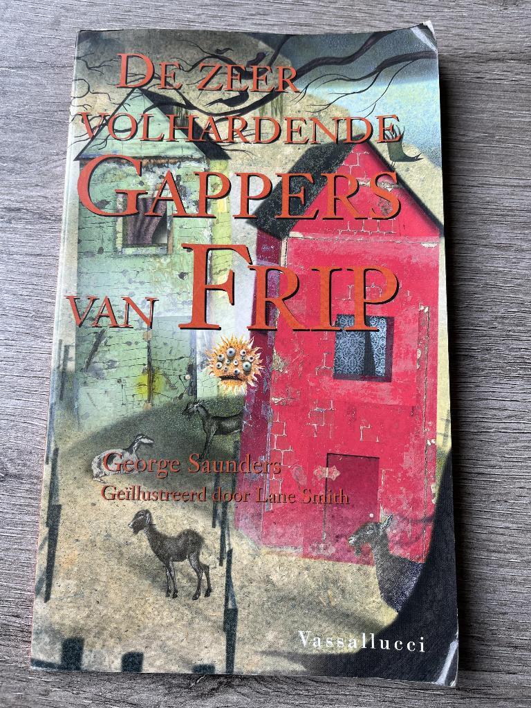 Boek De zeer volhardende Gappers van Frip, Ophalen of Verzenden, Gelezen, George Saunders, Nederland