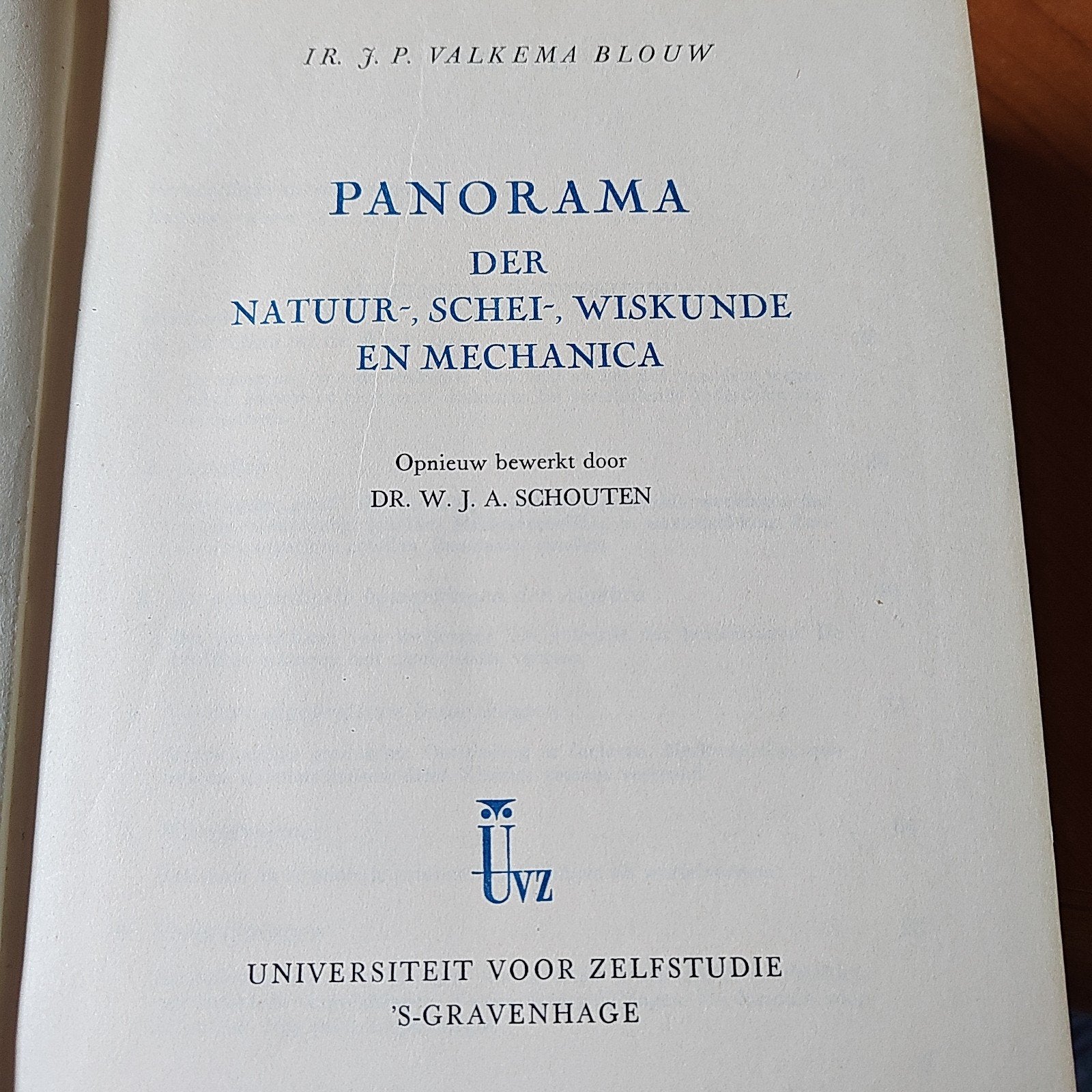 Panorama der Natuur-, Schei-, Wiskunde en Mechanica, Ophalen of Verzenden, Zo goed als nieuw, Overige onderwerpen, Ir. J. P. Valkema Blouw, Dr. W. J. A. Schouten