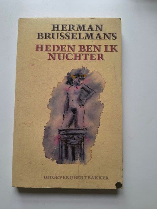 Heden Ben Ik Nuchter - Herman Brusselmans (1986), Boeken, Ophalen of Verzenden, Gelezen, Herman Brusselmans, Nederland