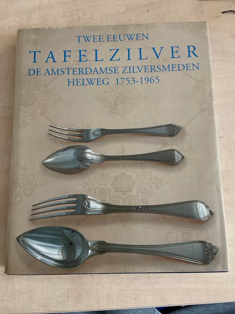 Twee Eeuwen Tafelzilver: Amsterdamse Zilversmeden, Ophalen of Verzenden