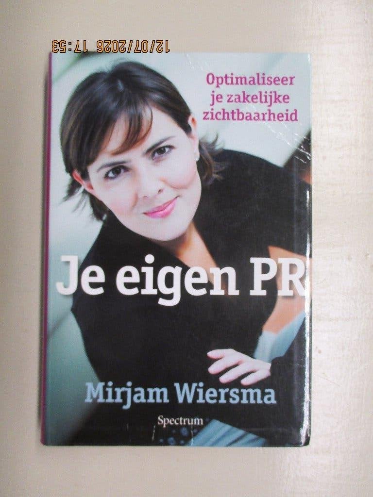 Mirjam Wiersma - Je eigen PR, Boeken, Ophalen of Verzenden, Zo goed als nieuw, Management