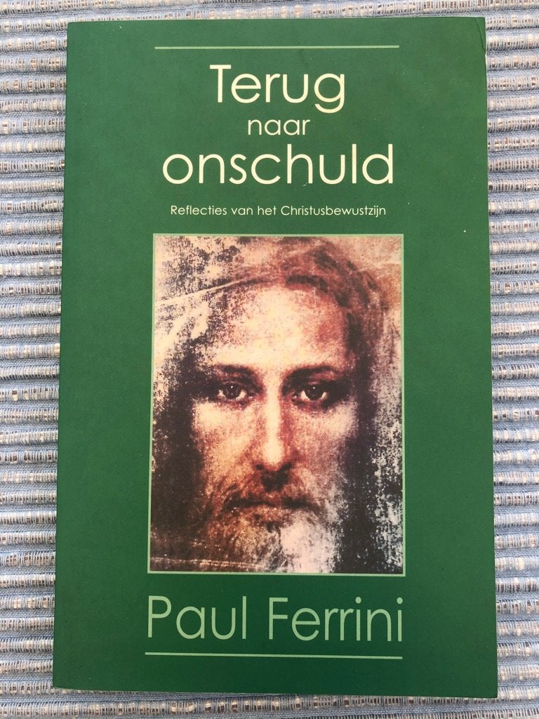 Paul Ferrini - terug naar onschuld ondertitel: reflecties, Boeken, Overige typen, Paul Ferrini, Ophalen of Verzenden, Zo goed als nieuw