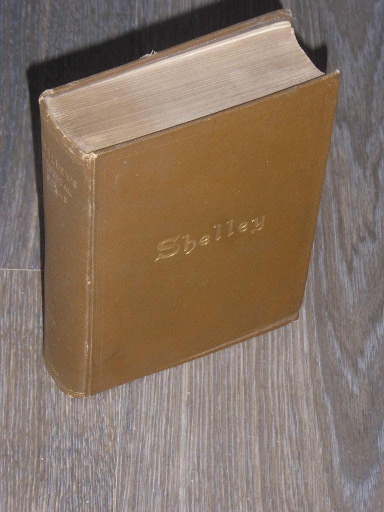 Shelley - THE POETICAL WORKS OF PERCY BYSSHE SHELLEY (1908), Verzenden, THOMAS HUTCHINSON
