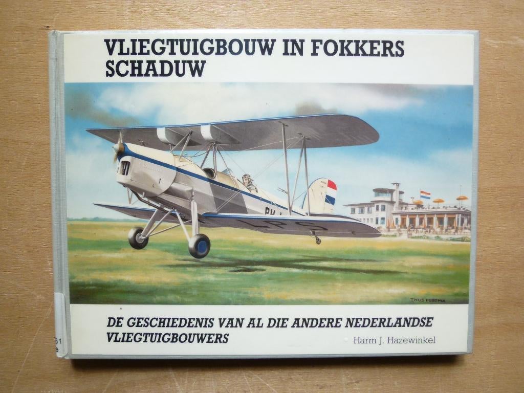Vliegtuigbouw in Fokkers schaduw, Boeken, Ophalen of Verzenden, Gelezen
