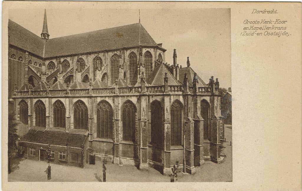 Dordrecht – Groote Kerk-Koor en Kapellenkrans, Ophalen of Verzenden, 1920 tot 1940, Ongelopen, Zuid-Holland