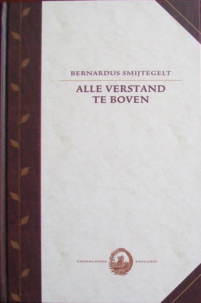 ds. Bern. Smijtegelt - Alle verstand te boven, Ophalen of Verzenden, Zo goed als nieuw, Christendom | Protestants