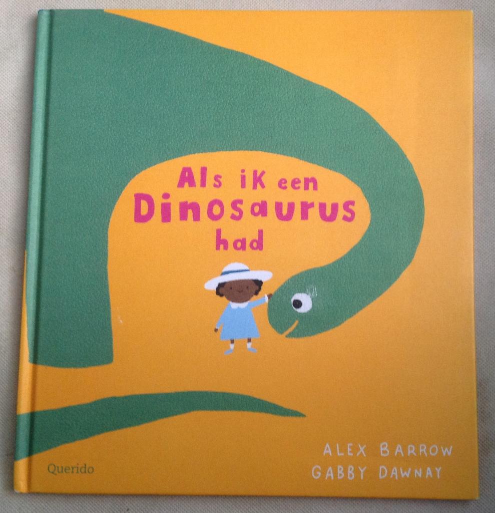 Als ik een dinosaurus had Gabby Dawnay Alex Barrow, Boeken, Verzenden, Gelezen, Gabby Dawnay Alex Barrow