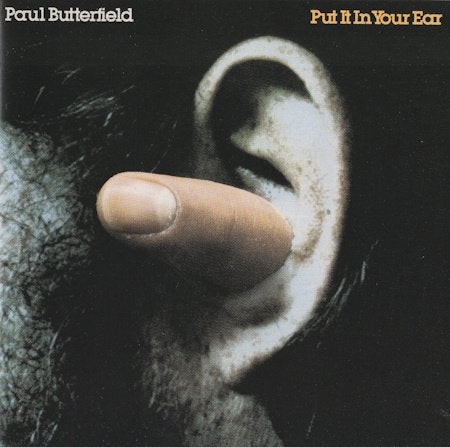 Paul Butterfield - Put It In Your Ear (CD), Ophalen of Verzenden, Zo goed als nieuw, Blues Rock, Album