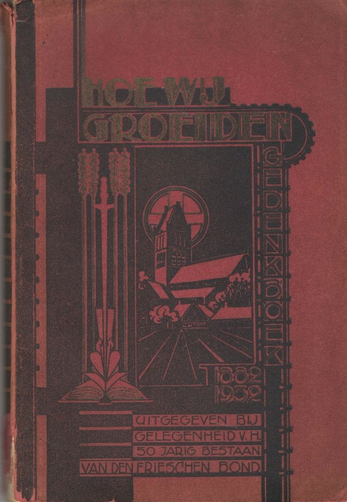 Hoe wij groeiden. Gedenkboek Frieschen Bond 1882-1932, Ophalen of Verzenden, Gelezen, W.R. Casparie e.a.