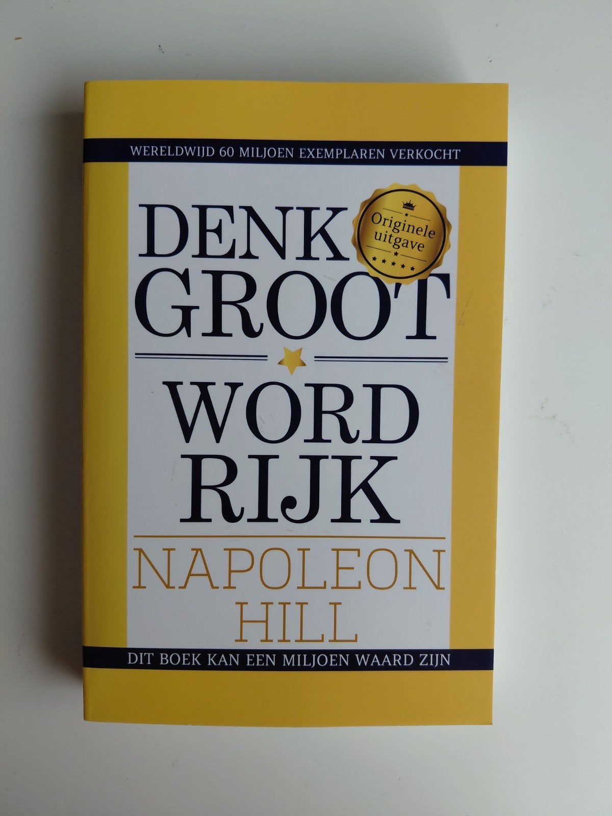 Napoleon Hill - Denk groot & word rijk, Boeken, Ophalen of Verzenden, Zo goed als nieuw, Napoleon Hill