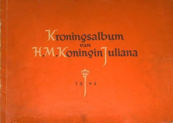 Kroningsalbum van H.M. Koningin Juliana, Ophalen of Verzenden, Gelezen