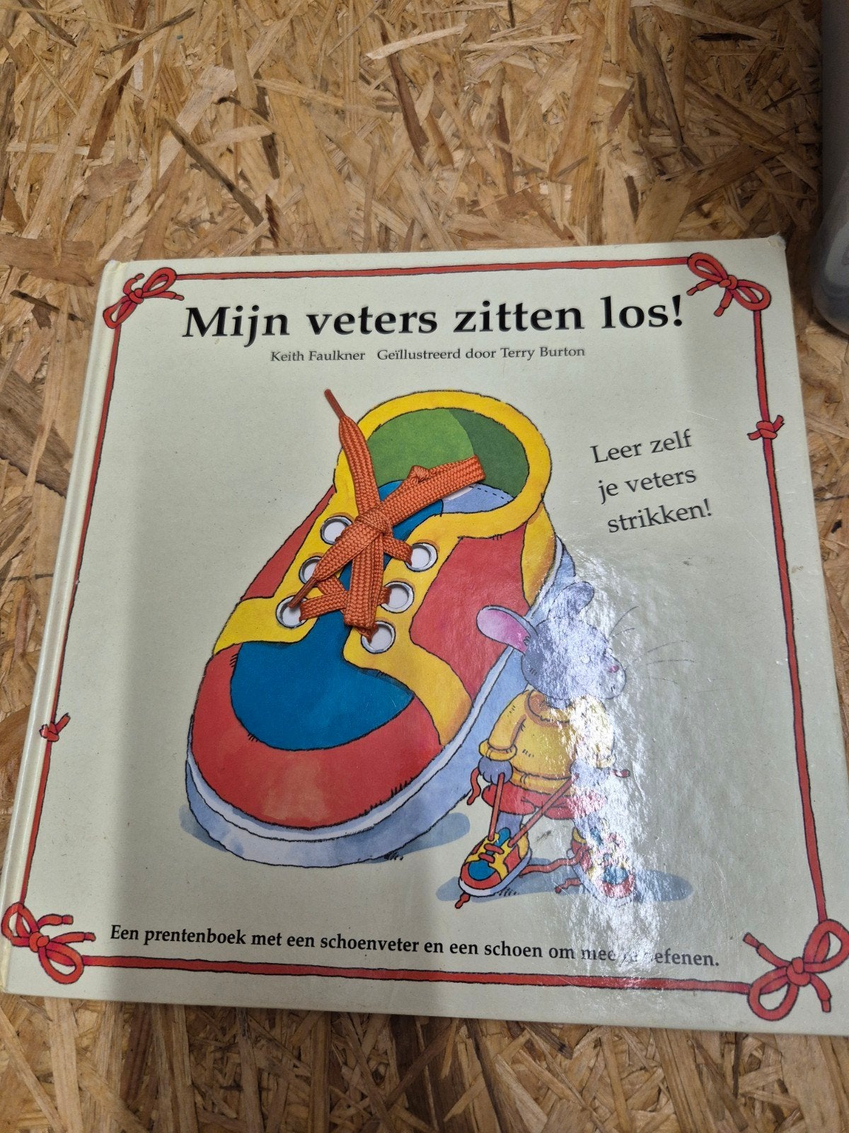 Mijn veters zitten los! Leer zelf veters strikken, Keith Faulkner, Ophalen of Verzenden, Zo goed als nieuw, 2 tot 3 jaar