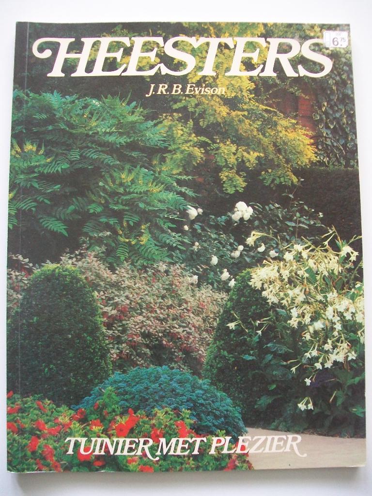Heesters - J.R.B. Evison - Tuinieren met plezier - 1981, Boeken, Ophalen of Verzenden, Zo goed als nieuw, Tuinieren en Tuinplanten
