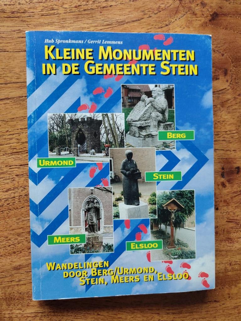 Kleine Monumenten in de Gemeente Stein - Wandelgids, Ophalen of Verzenden, 20e eeuw of later, Gelezen, Hub Spronkmans / Gerrit Lemmens