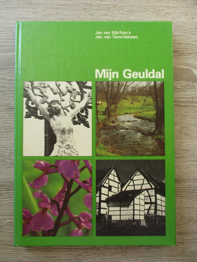 Mijn Geuldal - Jan van Eijk / Jac. van Term, Boeken, Ophalen of Verzenden, Gelezen, Vogels