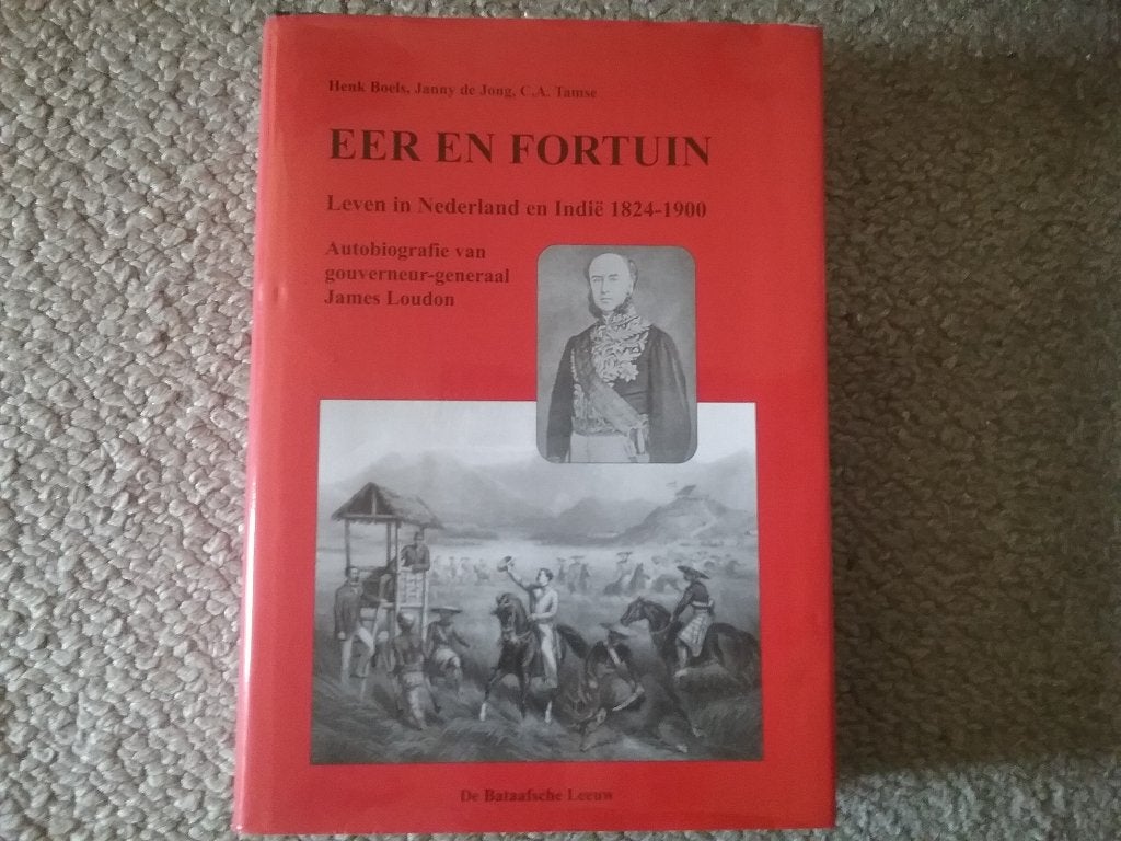 Eer & fortuin, leven Nederlands Indië 1824-1900 / J Loudon, Ophalen of Verzenden, 19e eeuw, Zo goed als nieuw