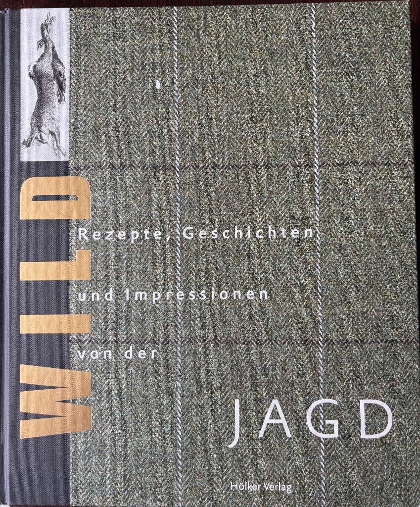 Jagen jachtboeken. Wildkookboek. WILD rezepte impressionen, Boeken, Natuur, Ophalen of Verzenden, Zo goed als nieuw, Natuur algemeen
