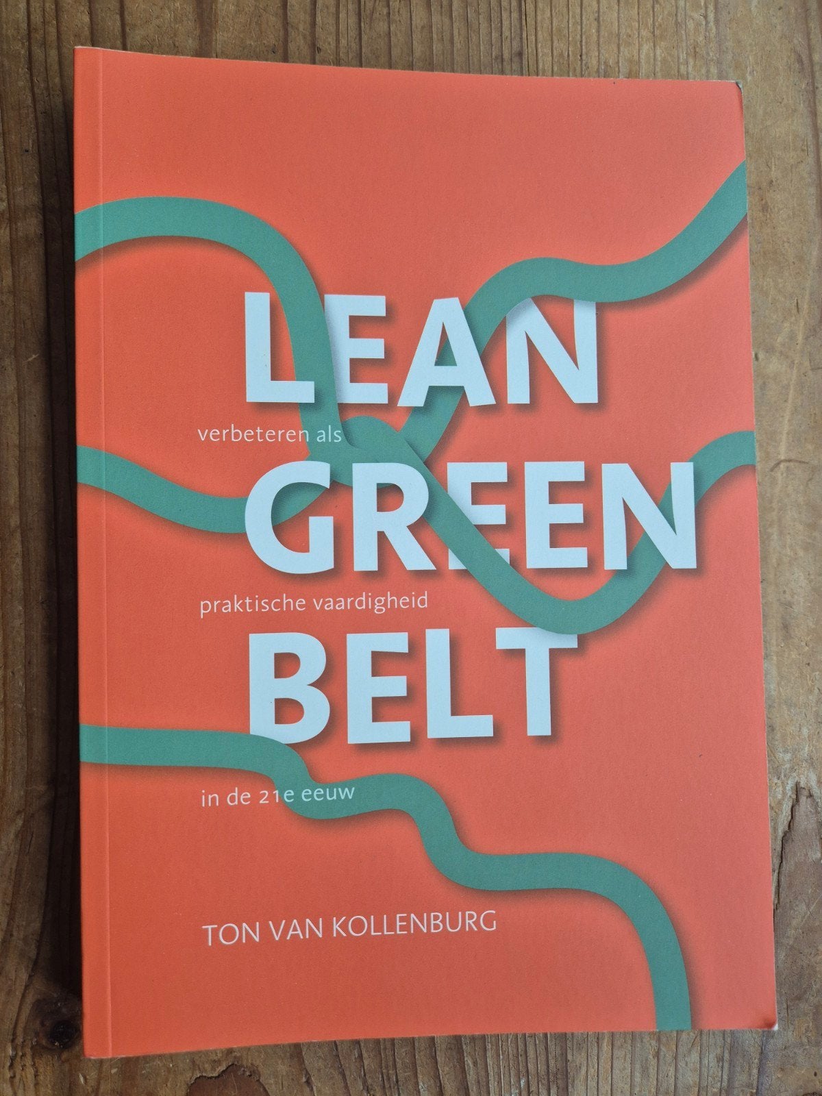 Lean Green Belt: Praktische Vaardigheid in de 21e Eeuw, Zo goed als nieuw, Ton van Kollenburg, Gamma, HBO