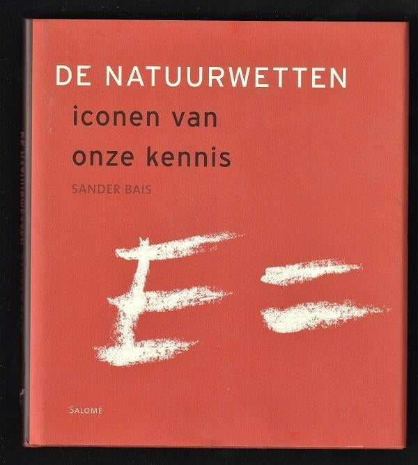 DE NATUURWETTEN - Iconen van onze kennis - Sander Bais, Ophalen of Verzenden, Nieuw, Natuurwetenschap