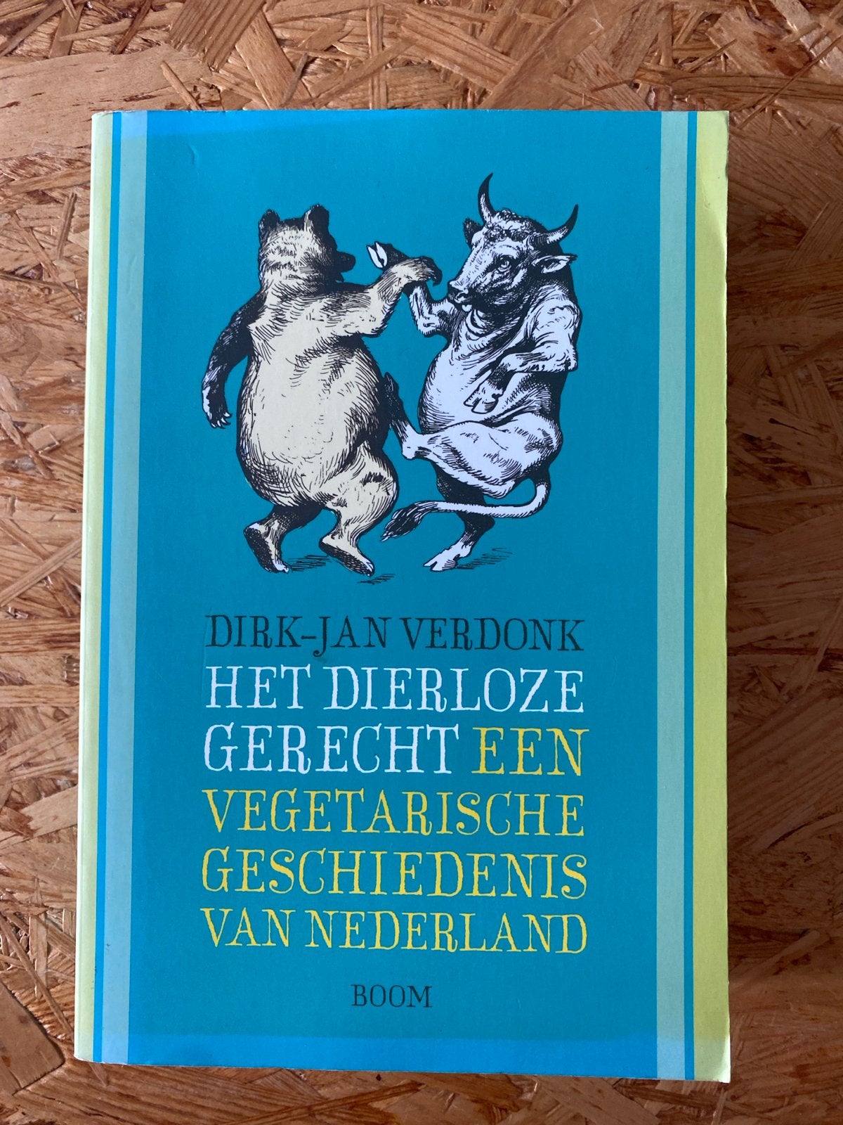 Het Dierloze Gerecht: Vegetarische Geschiedenis van Nederlan, Ophalen of Verzenden, Zo goed als nieuw, Nederland