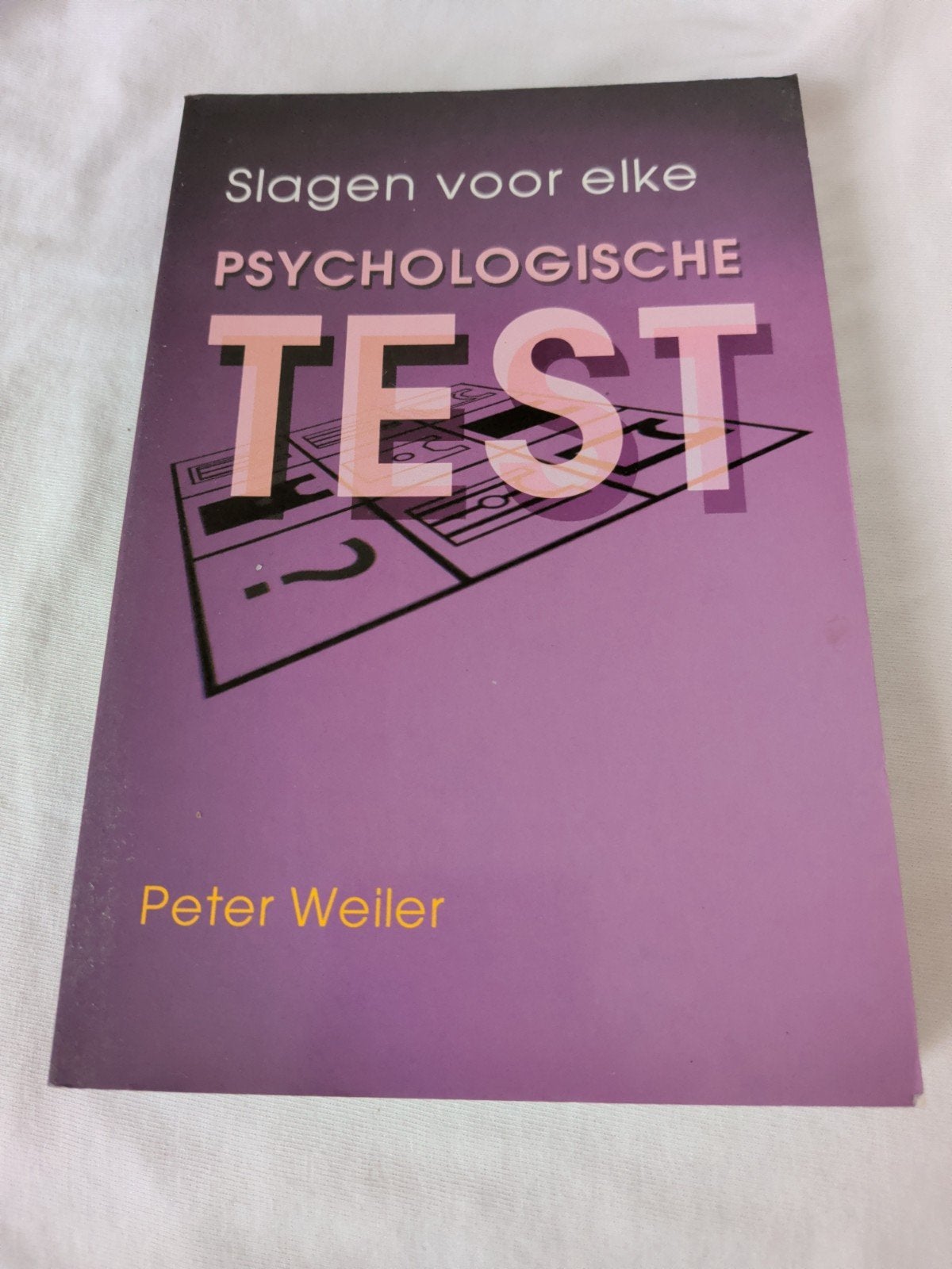 P. Weiler - Slagen voor elke psychologische test, Ophalen of Verzenden, P. Weiler, Ontwikkelingspsychologie, Zo goed als nieuw