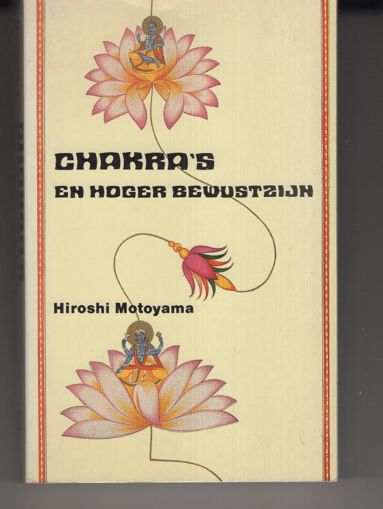 Chakra`s en hoger bewustzijn Hiroshi Motoyama Tantra yoga, Boeken, Ophalen of Verzenden, Gelezen, Spiritualiteit algemeen, Overige typen