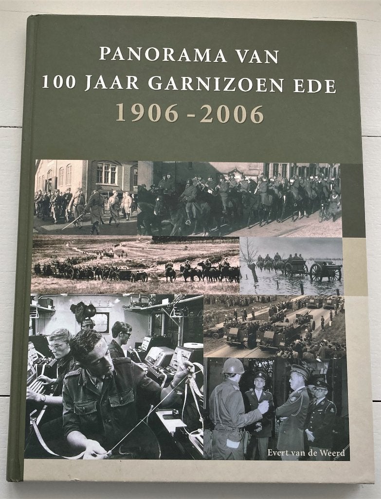 Panorama van 100 jaar Garnizoen Ede ~ 1906–2006, Verzenden, Landmacht, Nederland, Boek of Tijdschrift