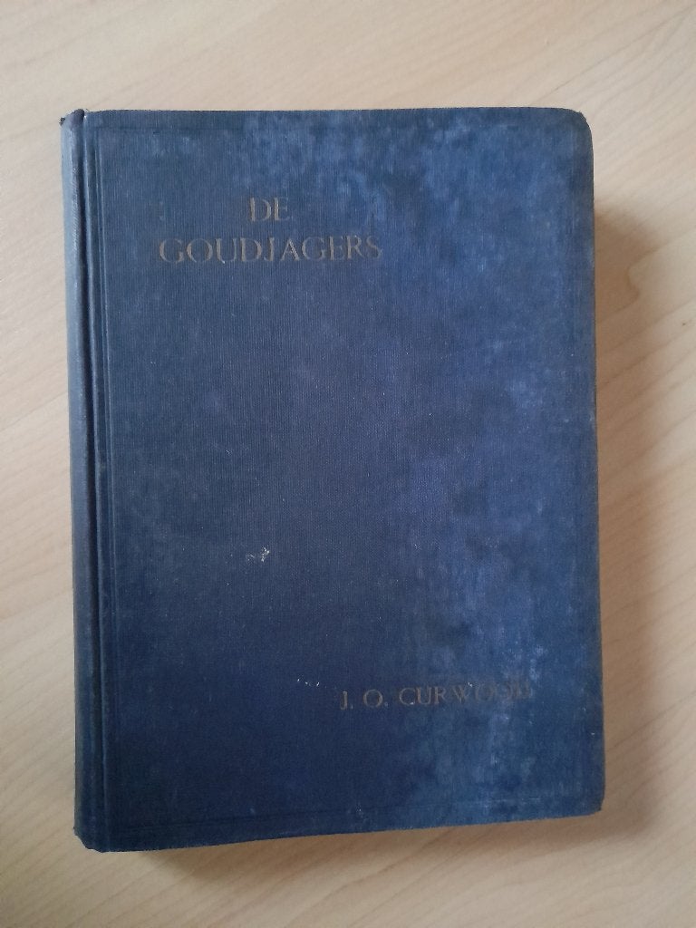 DE GOUDJAGERS James Oliver Curwood, Boeken, Ophalen of Verzenden, Gelezen