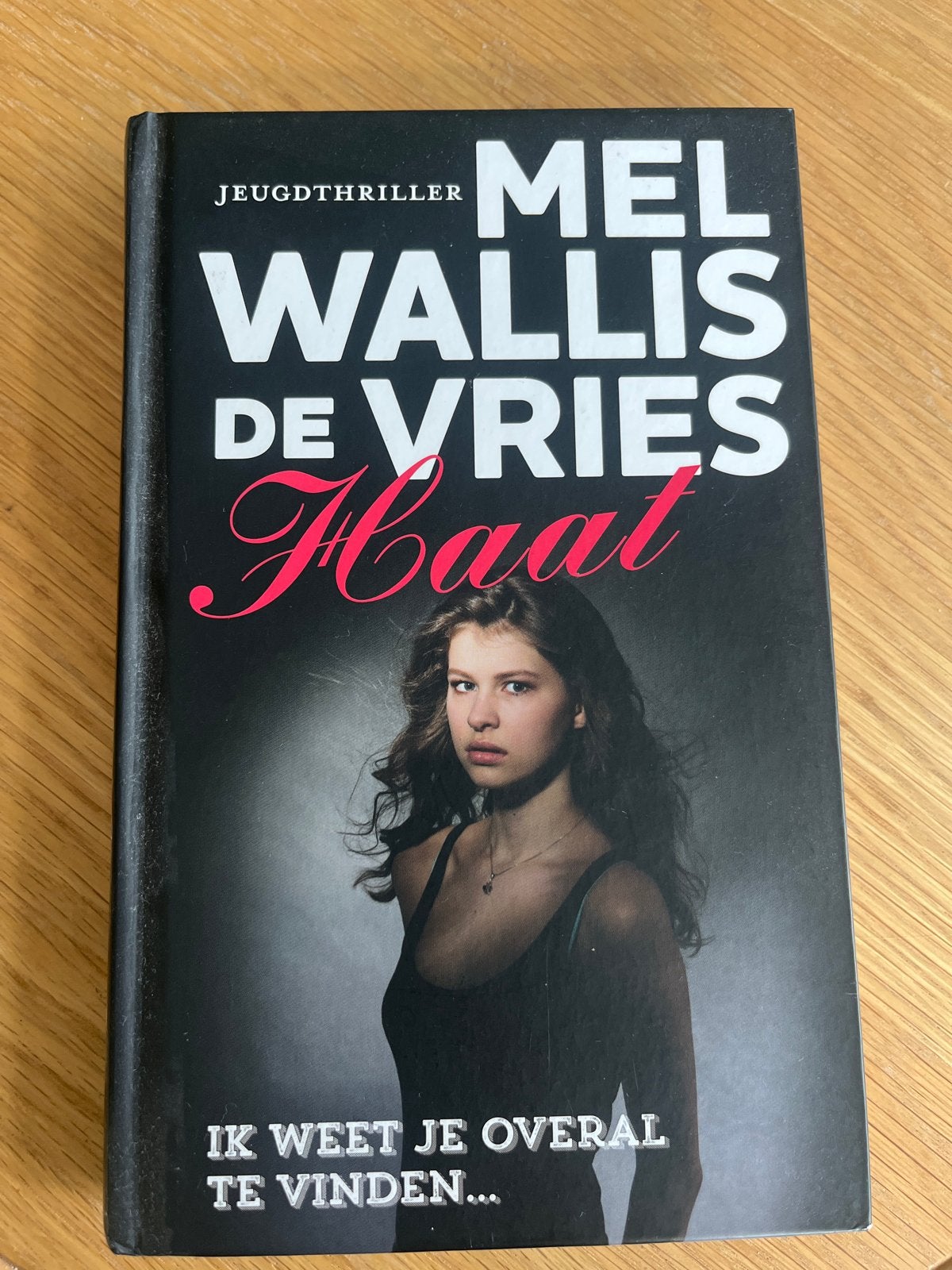 Mel Wallis de Vries - Haat (Jeugdthriller), Ophalen of Verzenden, Gelezen, Nederland