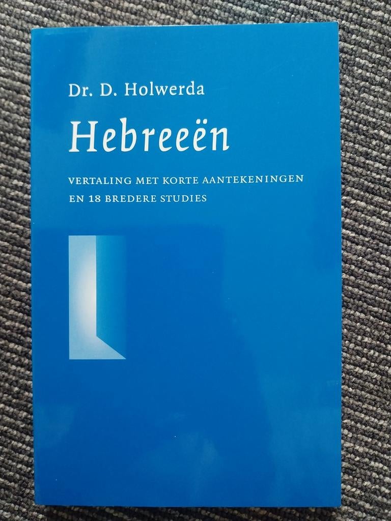 Hebreeën - Dr. D. Holwerda, Boeken, Ophalen of Verzenden, Gelezen, Dr. D. Holwerda, Christendom | Protestants