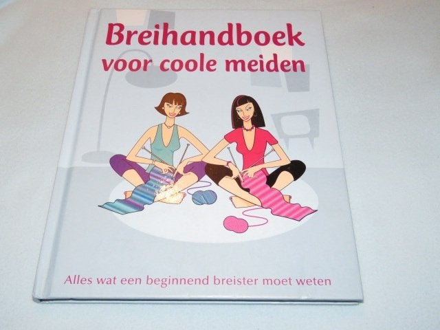 Breihandboek voor coole meiden, alles wat je moet weten, Hobby en Vrije tijd, Breien en Haken, Ophalen of Verzenden, Zo goed als nieuw