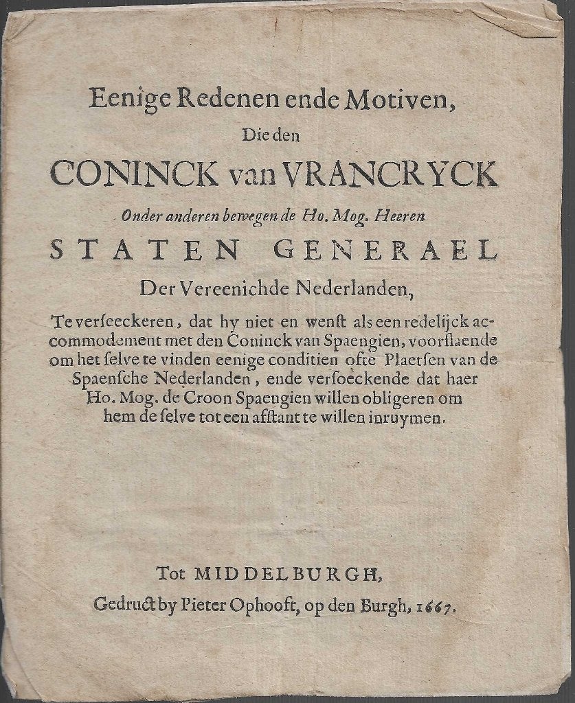 Eenige redenen ende motiven, den coninck van Vranckrijk 1667, Ophalen of Verzenden, Onbekend