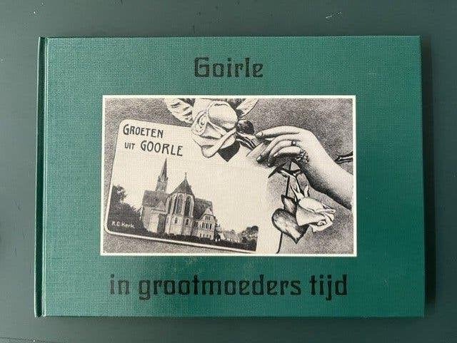 GOIRLE in grootmoeders tijd, Ophalen of Verzenden, Zo goed als nieuw