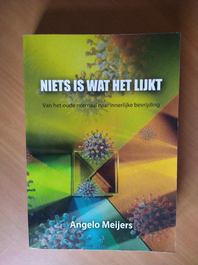 Meijers, Angelo. Niets is wat het lijkt, Ophalen of Verzenden, Zo goed als nieuw, Spiritualiteit algemeen, Achtergrond en Informatie